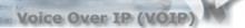 Voice Over IP (VOIP)